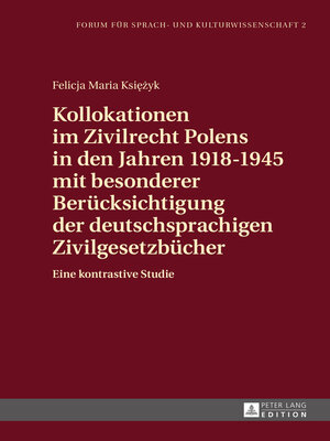 cover image of Kollokationen im Zivilrecht Polens in den Jahren 19181945 mit besonderer Berücksichtigung der deutschsprachigen Zivilgesetzbücher